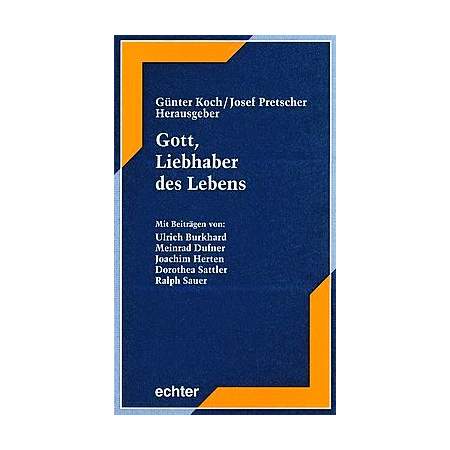 Gott, Liebhaber des Lebens