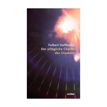 Der alltägliche Charme des Glaubens