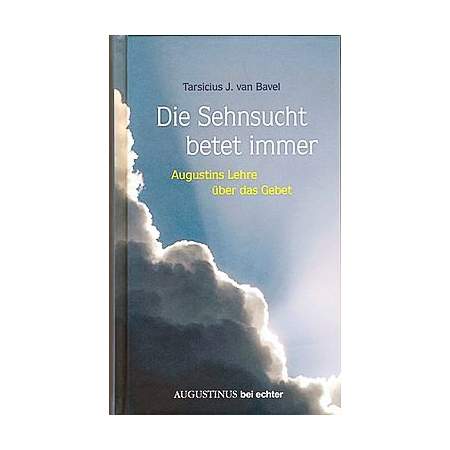 Die Sehnsucht betet immer