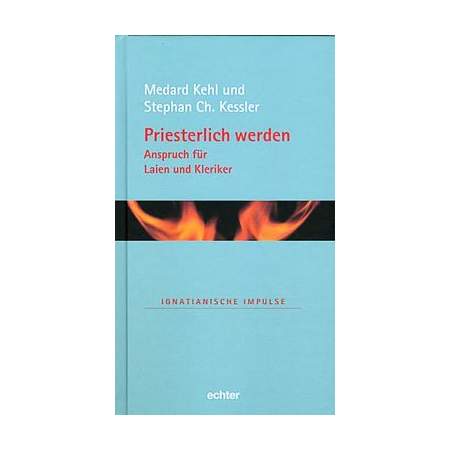 Priesterlich werden - zwischen Banalität und Verklärung