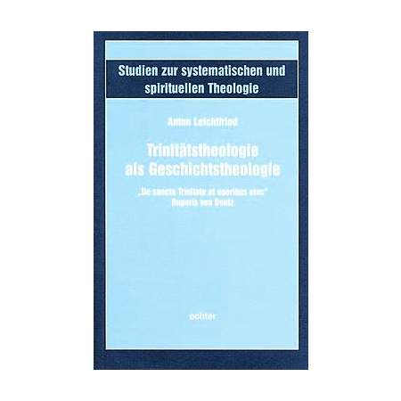 Trinitätstheologie als Geschichtstheologie