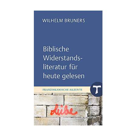 Biblische Widerstandsliteratur für heute gelesen 