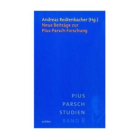 Neue Beiträge zur Pius-Parsch-Forschung