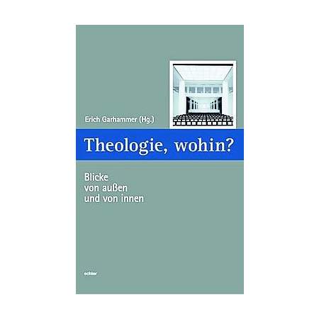 Theologie, wohin?