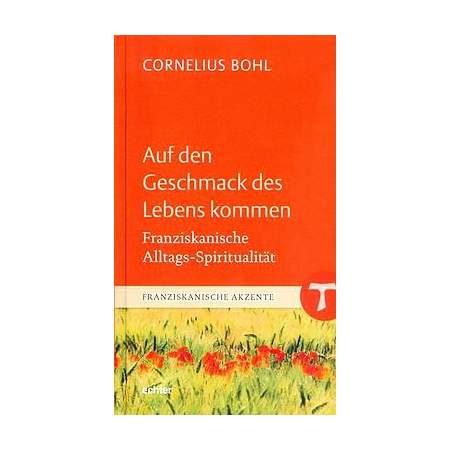 Auf den Geschmack des Lebens kommen