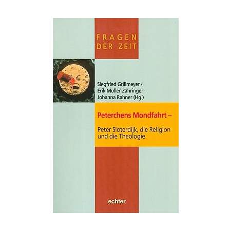 Peterchens Mondfahrt - Peter Sloterdijk, die Religion und die Theologie