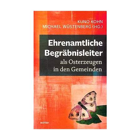 Ehrenamtliche Begräbnisleiter als Osterzeugen in den Gemeinden