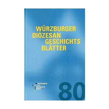 Würzburger Diözesangeschichtsblätter 80 (2017)
