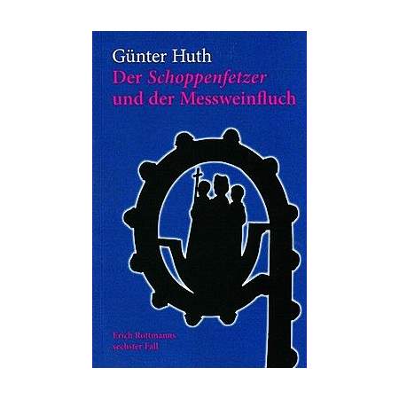 Der Schoppenfetzer und der Messweinfluch