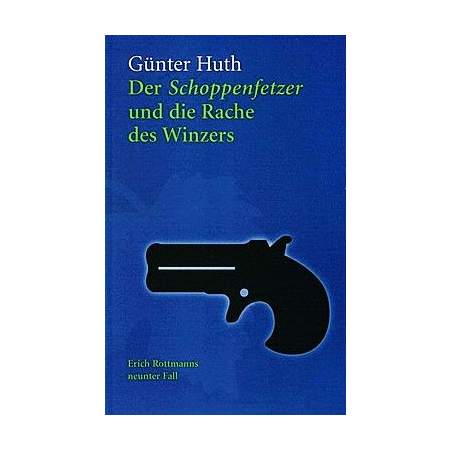 Der Schoppenfetzer und die Rache des Winzers