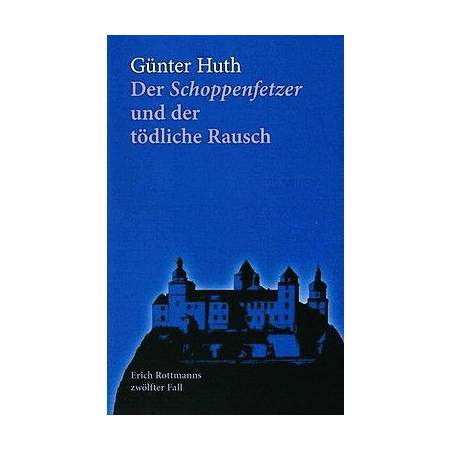 Der Schoppenfetzer und der tödliche Rausch