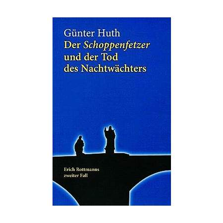 Der Schoppenfetzer und der Tod des Nachtwächters