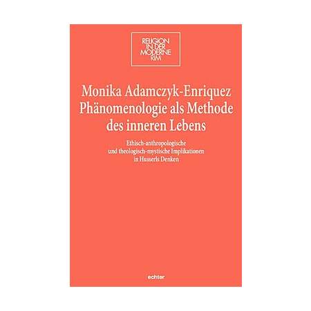 Phänomenologie als Methode des inneren Lebens