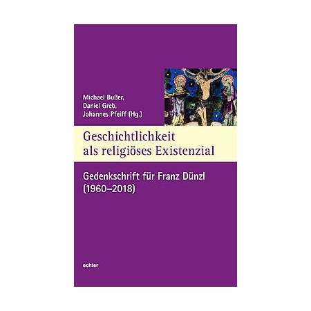 Geschichtlichkeit als religiöses Existenzial 