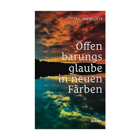 Offenbarungsglaube in neuen Farben