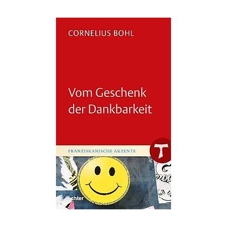 Vom Geschenk der Dankbarkeit