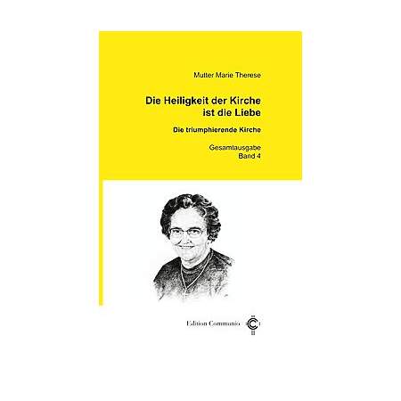 Die Heiligkeit der Kirche ist die Liebe