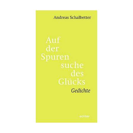 Auf der Spurensuche des Glücks