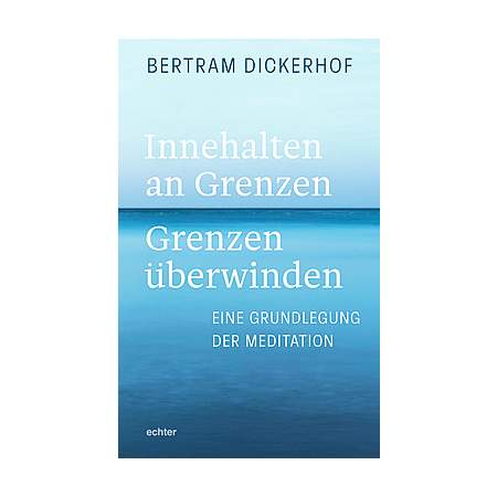 Innehalten an Grenzen – Grenzen überwinden
