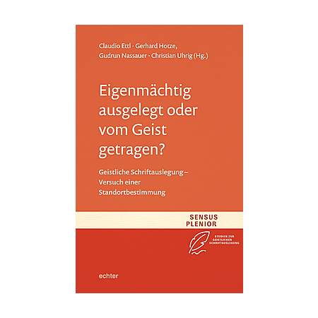 Eigenmächtig ausgelegt oder vom Geist getragen?