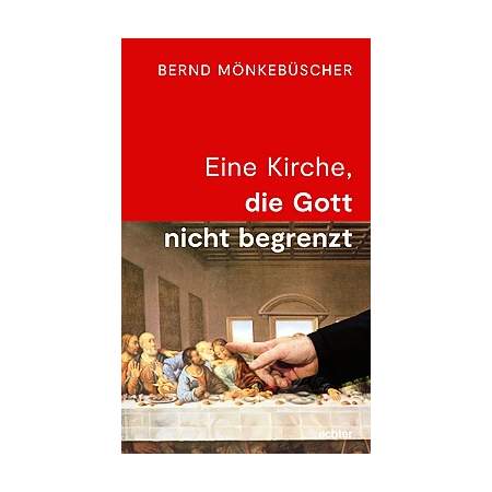 Eine Kirche, die Gott nicht begrenzt