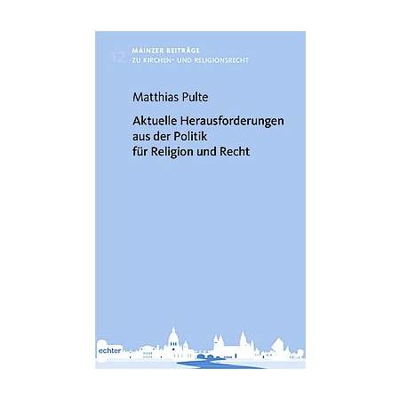 Aktuelle Herausforderungen aus der Politik für Religion und Recht