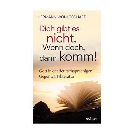 Dich gibt es nicht. Wenn doch, dann komm!